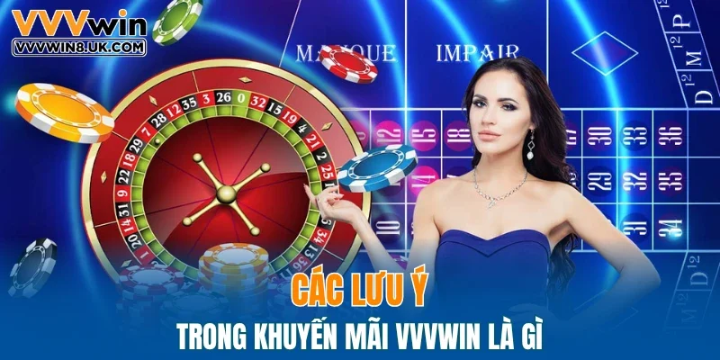 Các lưu ý trong khuyến mãi VVVWIN là gì