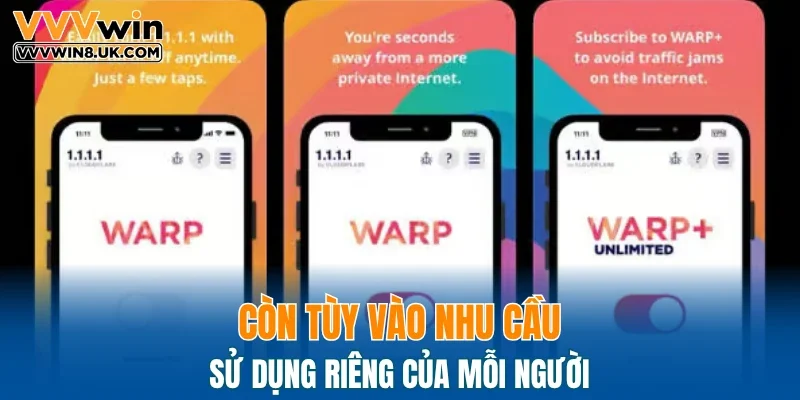 Còn tùy vào nhu cầu sử dụng riêng của mỗi người