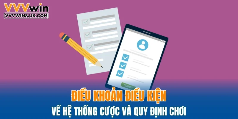 Điều khoản điều kiện về hệ thống cược và quy định chơi