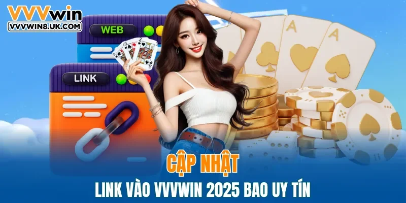 Update link vào VVVWIN mới nhất cho người chơi